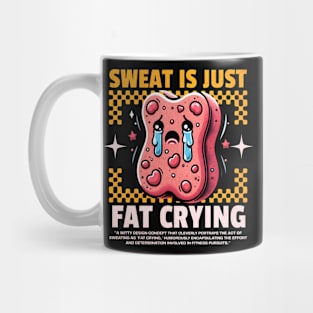 Funny Gym, Sweat  is Just Fat Crying Mug